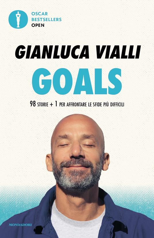 Gianluca Vialli Goals. 98 storie + 1 per affrontare le sfide più difficili